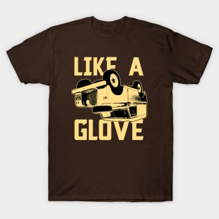 Like a Glove T-Shirt